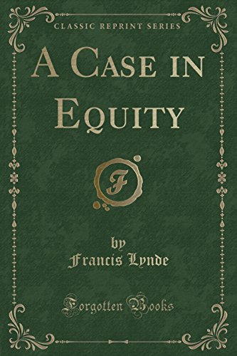 Beispielbild fr A Case in Equity Classic Reprint zum Verkauf von PBShop.store US