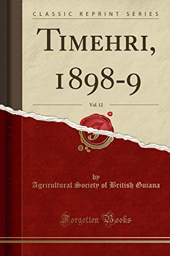 Stock image for Timehri, 18989, Vol 12 Classic Reprint for sale by PBShop.store US