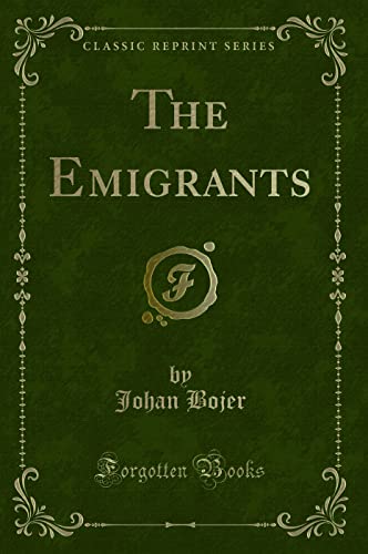 Beispielbild fr The Emigrants (Classic Reprint) zum Verkauf von WorldofBooks