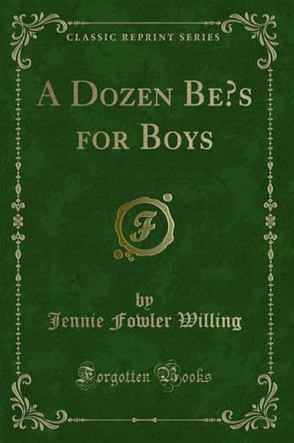 Stock image for A Dozen Be s for Boys (Classic Reprint) for sale by MusicMagpie