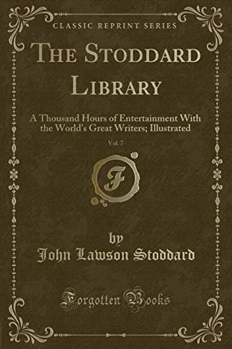 Imagen de archivo de The Stoddard Library, Vol. 7 (Classic Reprint) a la venta por Forgotten Books