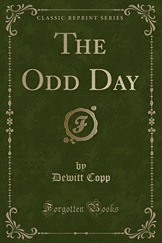 Beispielbild fr The Odd Day (Classic Reprint) zum Verkauf von Forgotten Books