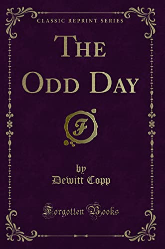 Imagen de archivo de The Odd Day (Classic Reprint) a la venta por Forgotten Books