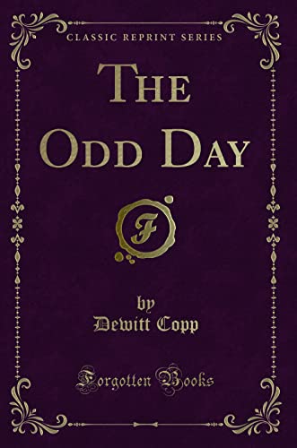 Stock image for The Odd Day (Classic Reprint) for sale by Forgotten Books