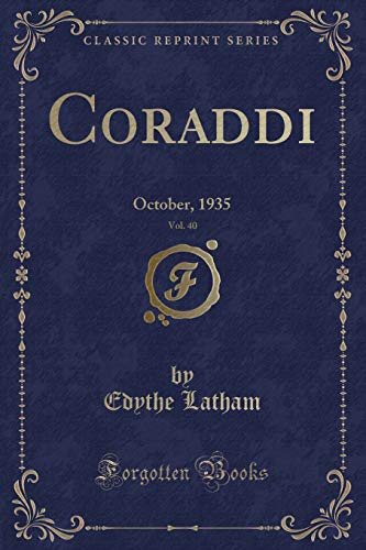 Stock image for Coraddi, Vol. 40: October, 1935 (Classic Reprint) for sale by Reuseabook