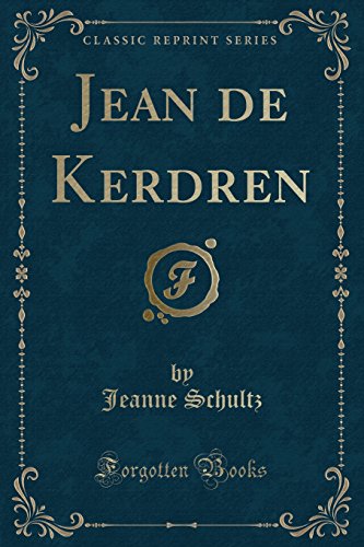 Imagen de archivo de Jean de Kerdren Classic Reprint a la venta por PBShop.store US