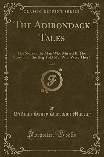 Beispielbild fr The Adirondack Tales, Vol. 2 (Classic Reprint) zum Verkauf von Forgotten Books
