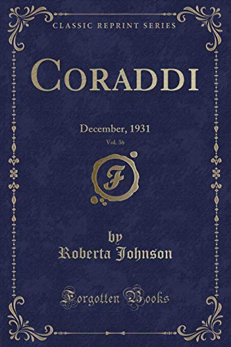 Stock image for Coraddi, Vol 36 December, 1931 Classic Reprint for sale by PBShop.store US