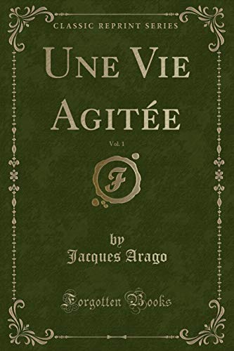 Stock image for Une Vie Agite, Vol 1 Classic Reprint for sale by PBShop.store US