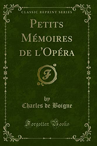 Beispielbild fr Petits M moires de l'Op ra (Classic Reprint) zum Verkauf von Forgotten Books