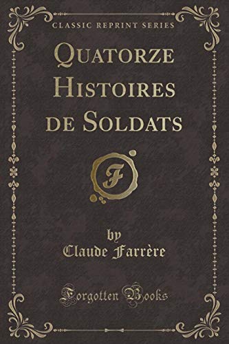 9780243230488: Quatorze Histoires de Soldats (Classic Reprint) (French Edition)