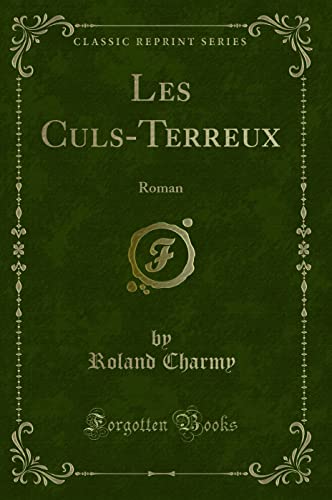 Stock image for Les CulsTerreux Roman Classic Reprint for sale by PBShop.store US