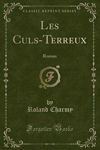 Stock image for Les CulsTerreux Roman Classic Reprint for sale by PBShop.store US