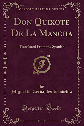 9780243239955: Don Quixote De La Mancha, Vol. 1: Translated From the Spanish (Classic Reprint)