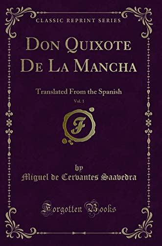 9780243239955: Don Quixote De La Mancha, Vol. 1: Translated From the Spanish (Classic Reprint)