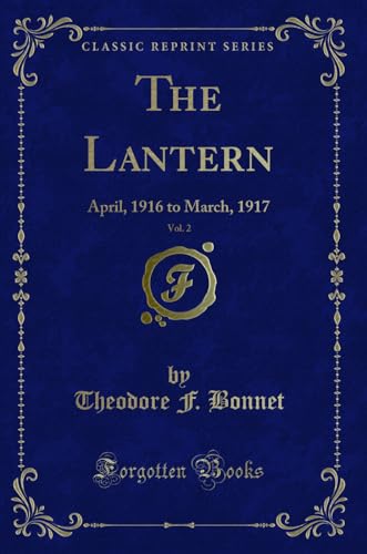 Stock image for The Lantern, Vol. 2: April, 1916 to March, 1917 (Classic Reprint) for sale by Forgotten Books