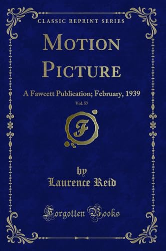 Stock image for Motion Picture, Vol. 57: A Fawcett Publication; February, 1939 for sale by Forgotten Books