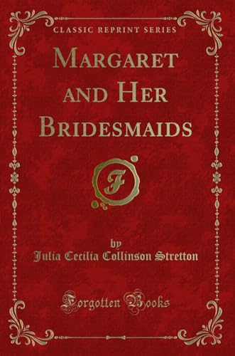 9780243257416: Margaret and Her Bridesmaids (Classic Reprint)