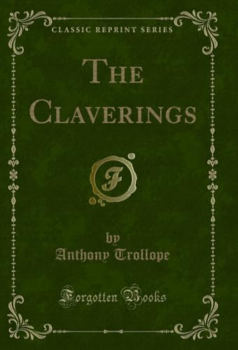 Imagen de archivo de The Claverings Classic Reprint a la venta por PBShop.store US