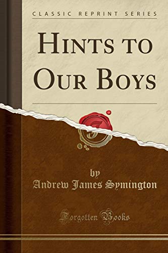 9780243263165: Hints to Our Boys (Classic Reprint)