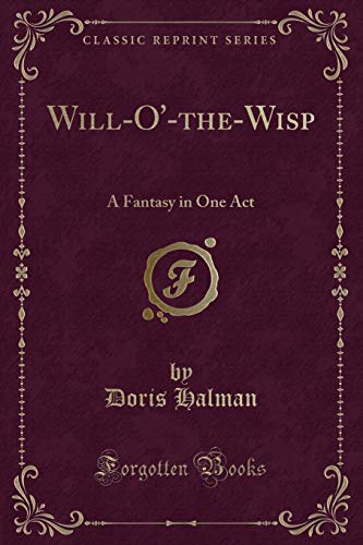 Beispielbild fr WillO'theWisp A Fantasy in One Act Classic Reprint zum Verkauf von PBShop.store US