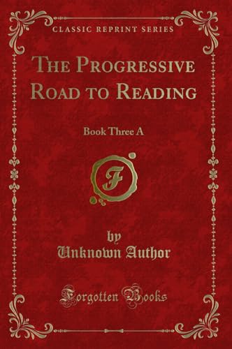 Stock image for The Progressive Road to Reading Book Three A Classic Reprint for sale by PBShop.store US