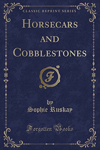 Imagen de archivo de Horsecars and Cobblestones Classic Reprint a la venta por PBShop.store US