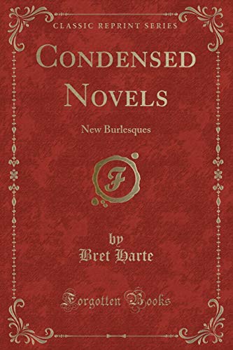 Beispielbild fr Condensed Novels New Burlesques Classic Reprint zum Verkauf von PBShop.store US