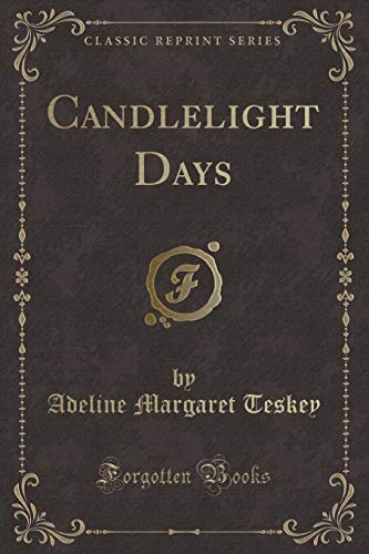 Stock image for Candlelight Days Classic Reprint for sale by PBShop.store US