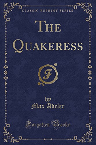 9780243285556: The Quakeress (Classic Reprint)