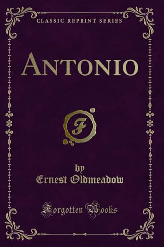 Beispielbild fr Antonio (Classic Reprint) zum Verkauf von Forgotten Books