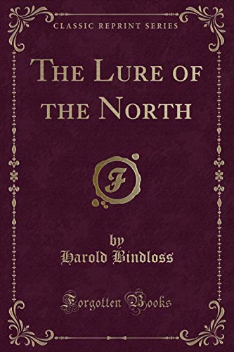 Stock image for The Lure of the North Classic Reprint for sale by PBShop.store US