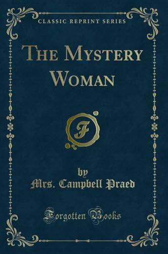 Beispielbild fr The Mystery Woman (Classic Reprint) zum Verkauf von Reuseabook