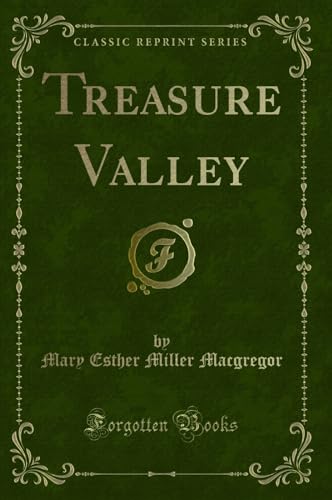 Beispielbild fr Treasure Valley (Classic Reprint) zum Verkauf von Forgotten Books