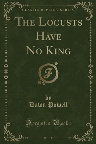 9780243302093: The Locusts Have No King (Classic Reprint)
