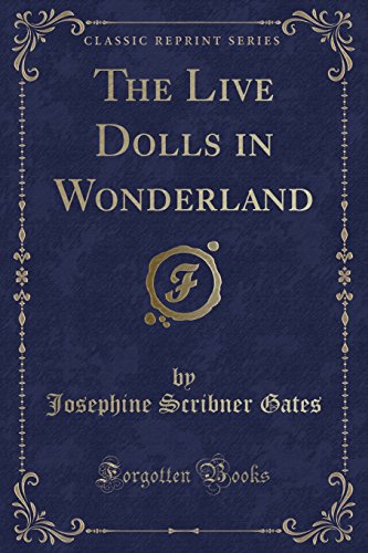 Beispielbild fr The Live Dolls in Wonderland Classic Reprint zum Verkauf von PBShop.store US