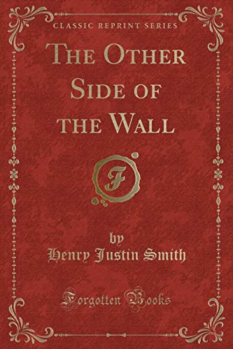 9780243303090: The Other Side of the Wall (Classic Reprint)