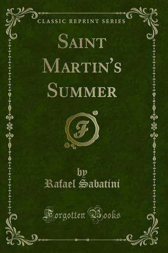 Imagen de archivo de Saint Martin's Summer (Classic Reprint) a la venta por Forgotten Books