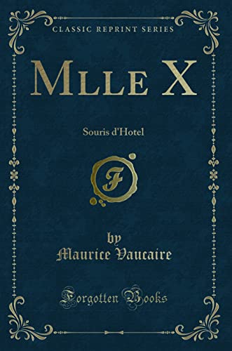 Stock image for Mlle X Souris d'Hotel Classic Reprint for sale by PBShop.store US