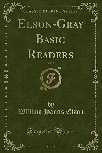 Beispielbild fr Elson-Gray Basic Readers, Vol. 5 (Classic Reprint) zum Verkauf von Buchpark