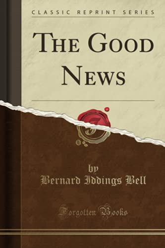 Stock image for The Good News Classic Reprint for sale by PBShop.store US