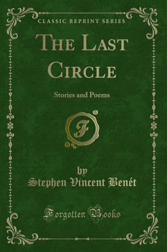 Stock image for The Last Circle Stories and Poems Classic Reprint for sale by PBShop.store US