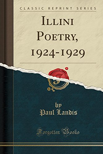 Beispielbild für Illini Poetry, 1924-1929 (Classic Reprint) zum Verkauf von OwlsBooks