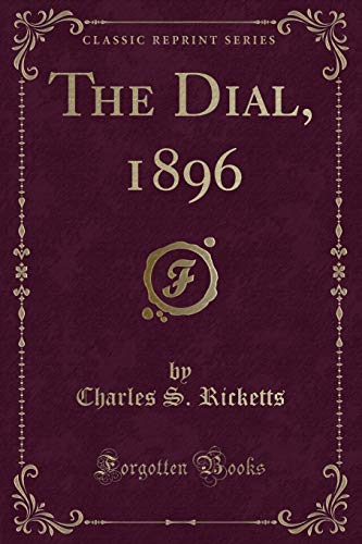Stock image for The Dial, 1896 Classic Reprint for sale by PBShop.store US