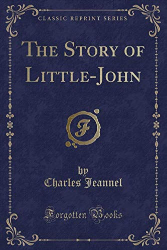 Stock image for The Story of LittleJohn Classic Reprint for sale by PBShop.store US