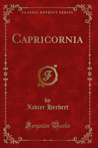 9780243325320: Capricornia (Classic Reprint)