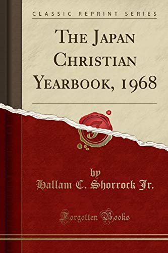 9780243333509: The Japan Christian Yearbook, 1968 (Classic Reprint)