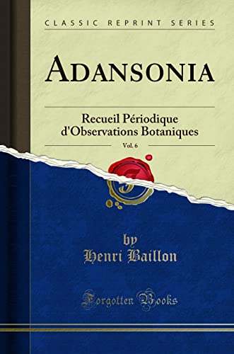 Beispielbild fr Adansonia, Vol. 6: Recueil Priodique d`Observations Botaniques (Classic Reprint) zum Verkauf von Buchpark