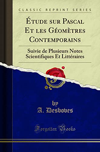 Imagen de archivo de tude sur Pascal Et les Gomtres Contemporains Suivie de Plusieurs Notes Scientifiques Et Littraires Classic Reprint a la venta por PBShop.store US