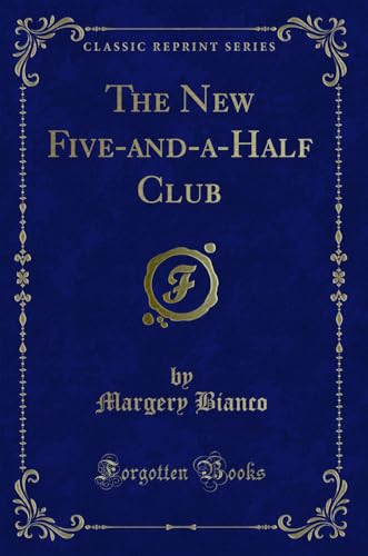 Stock image for The New Five-and-a-Half Club (Classic Reprint) for sale by Forgotten Books